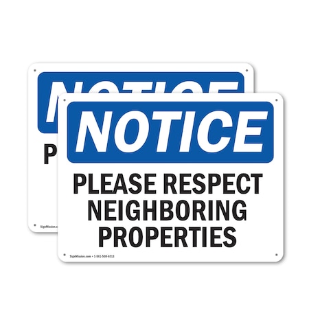 Signmission Please Respect Neighboring Properties, 10 in W x Rectangle, Aluminum OS-2PACK-NS-A-710-L-17568